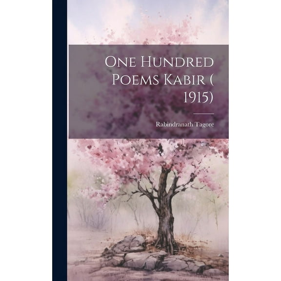 One Hundred Poems Kabir ( 1915) (Hardcover)