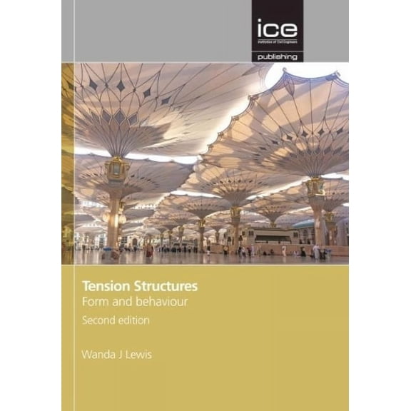 Tension Structures: Form and Behaviour, (Hardcover)