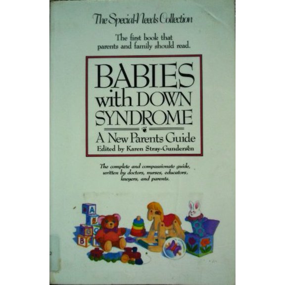 Babies with Down Syndrome : A New Parents Guide