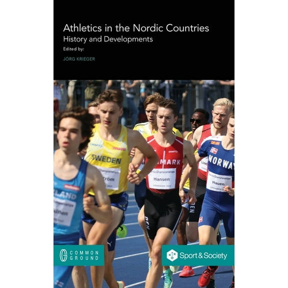 Athletics in the Nordic Countries: History and Developments (Hardcover)