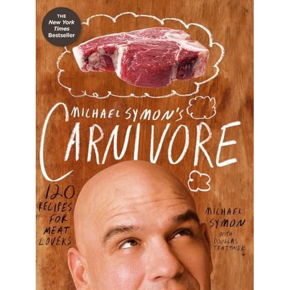 Pre-Owned Michael Symon's Carnivore: 120 Recipes for Meat Lovers: A Cookbook, (Hardcover)