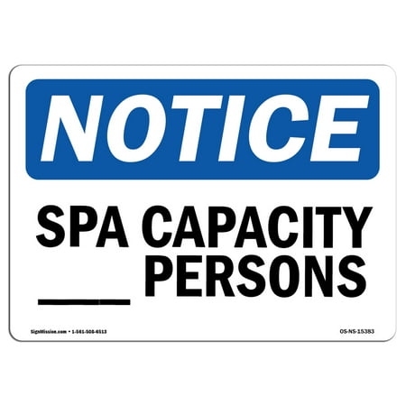 OSHA Notice Sign - NOTICE Custom Spa Capacity - Persons | Choose from: Aluminum, Rigid Plastic or Vinyl Label Decal | Protect Your Business, Construction Site, Warehouse & Shop Area |  Made in the (Best Custom Pc Site)
