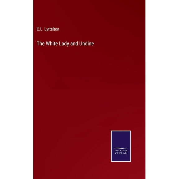 The White Lady and Undine (Hardcover)