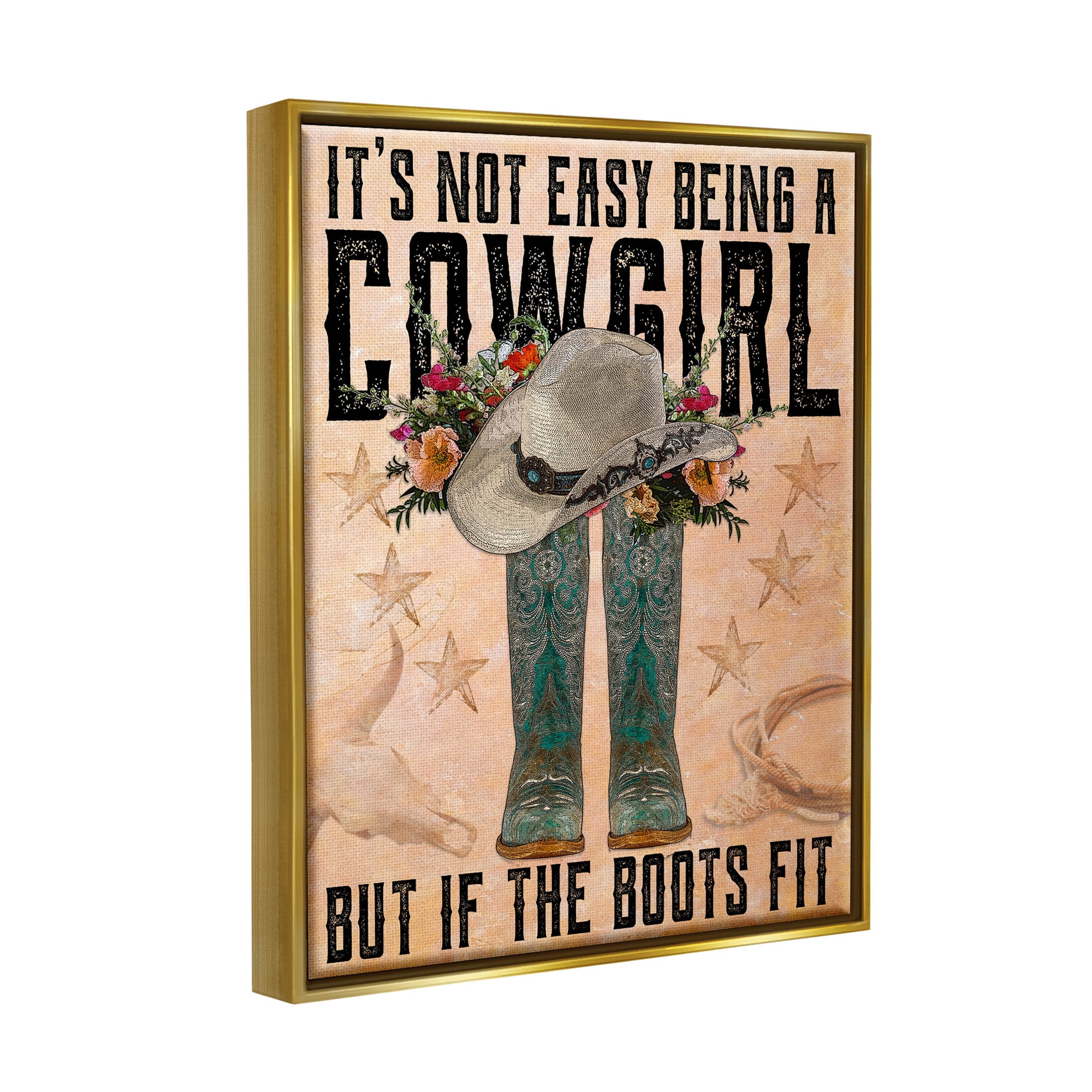 Not Easy Being A Cowgirl Country Phrase Botanical & Floral Graphic Art Metallic Gold Framed Art Print Wall Art
