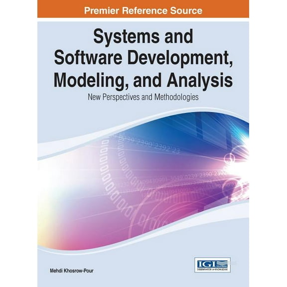 Systems and Software Development, Modeling, and Analysis: New Perspectives and Methodologies (Hardcover)