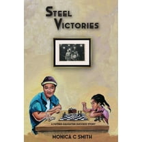Steel Victories: A Father-Daughter Success Story, (Paperback)