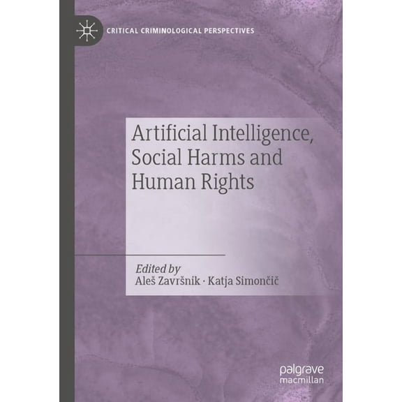 Critical Criminological Perspectives Artificial Intelligence, Social Harms and Human Rights, (Paperback)