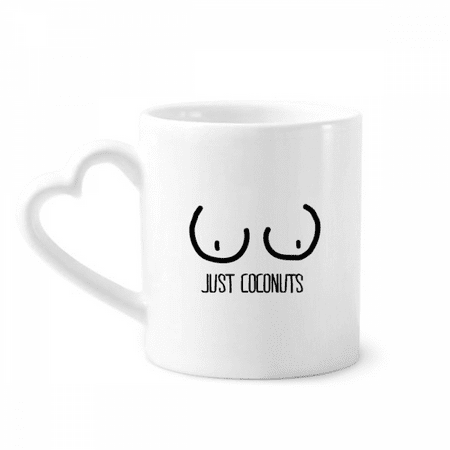 

Just Coconuts Funny Drawing Mug Coffee Cerac Drinkware Glass Heart Cup
