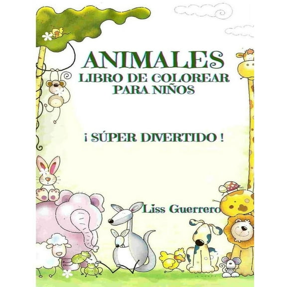 Animales: Libro de Colorear Para Niños: ¡ Súper Divertido ! (Paperback)