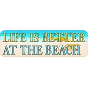 10in x 3in Life Is Better at the Beach Bumper Sticker