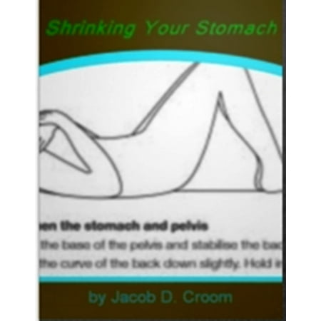 Shrinking Your Stomach - eBook (Best Way To Shrink Your Stomach)