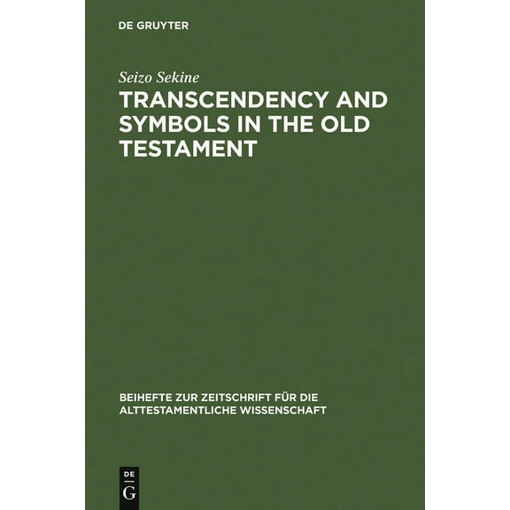 Beihefte Zur Zeitschrift Für die Alttest Transcendency and Symbols in the Old Testament, Book 275, (Hardcover)