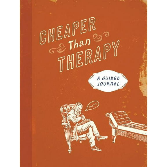 Cheaper than Therapy : A Guided Journal (Paperback)