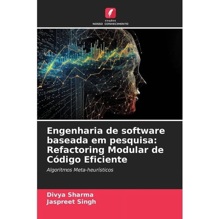 Engenharia de software baseada em pesquisa: Refactoring Modular de CÃ³digo Eficiente (Paperback)
