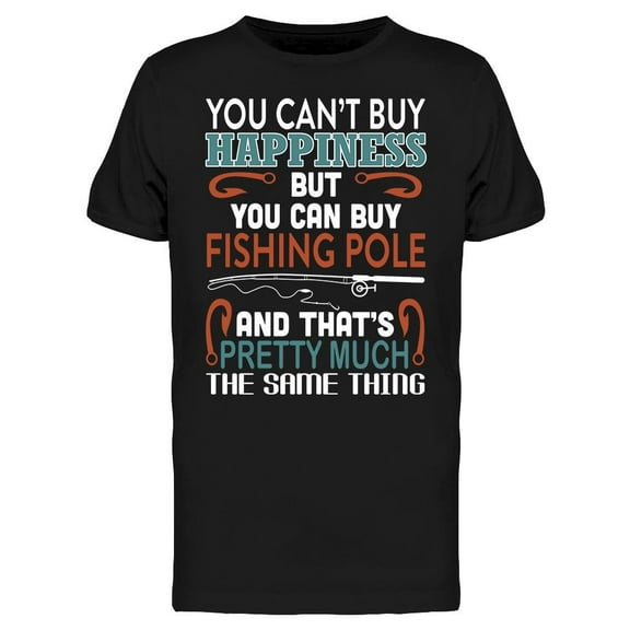 Fishing Equal Happiness T-Shirt Men -Image by Shutterstock, Male Large