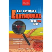 Earth Explorers Earthquakes The Ultimate Earthquake Book for Kids: Earthquake Facts, 100  Amazing Facts, Tectonic Plates, P & S Wave, Book 2, (Paperback)