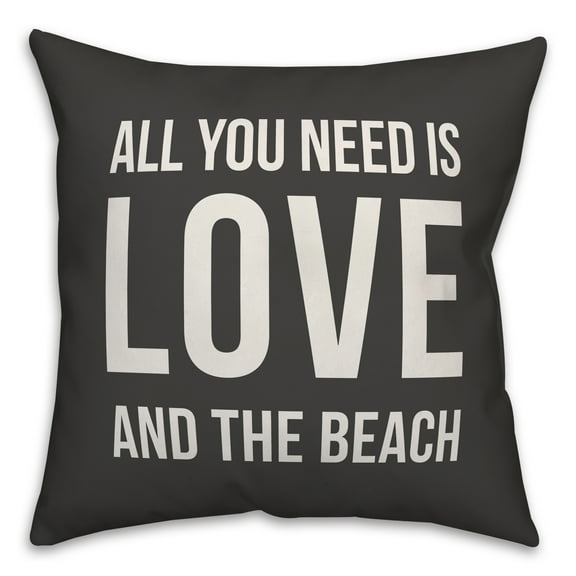 Creative Products All You Need is Love and a Beach Black and White 16x16 Indoor / Outdoor Pillow