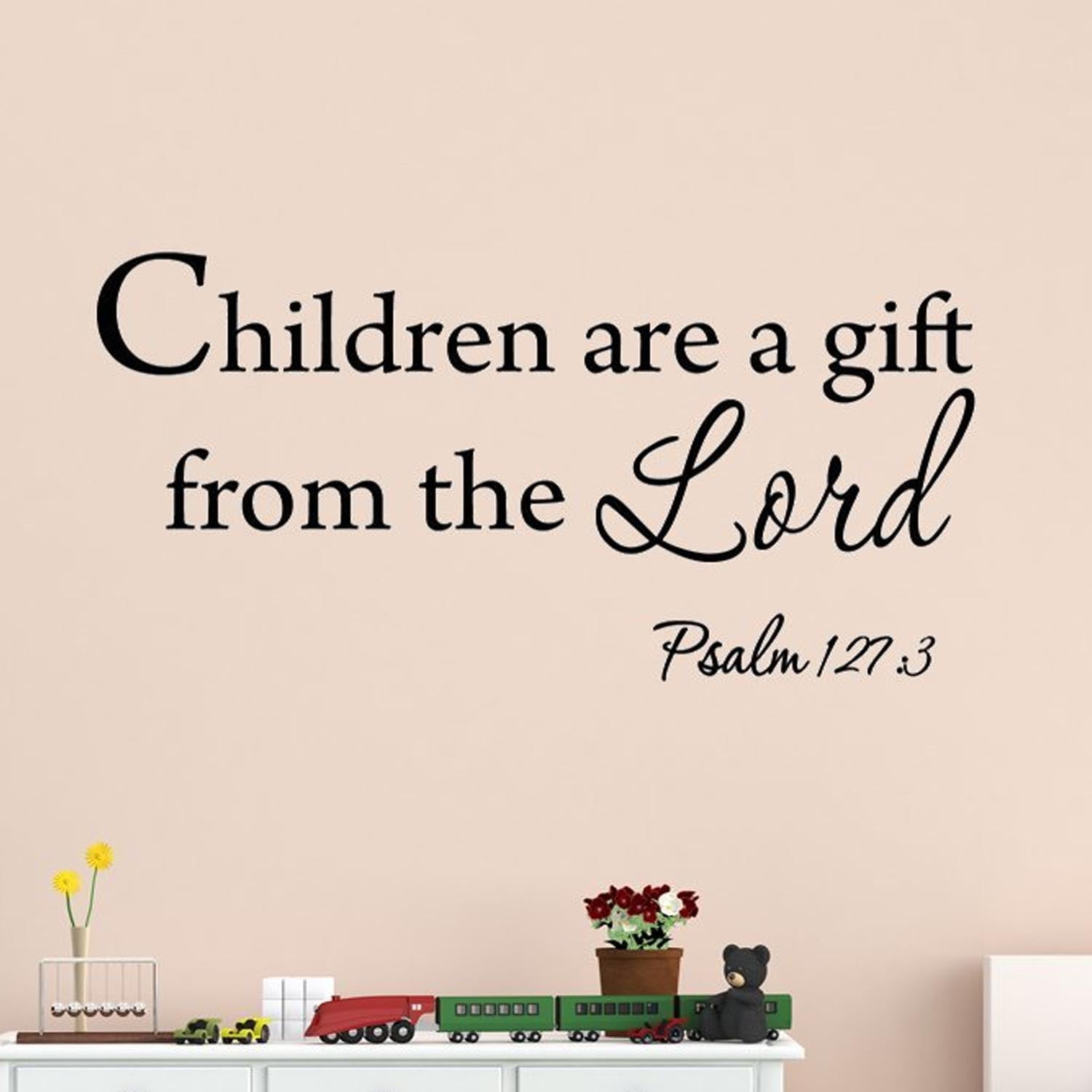 VWAQ Children Are A Gift From The Lord Psalm 127:3 Wall Decal Nursery Wall  Art VWAQ-3003 (30