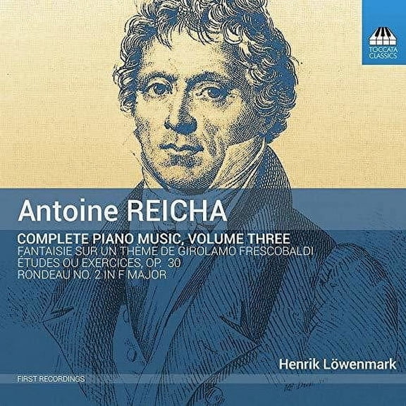 Reicha / Lowenmark - Complete Piano Music 3 - Music & Performance - CD