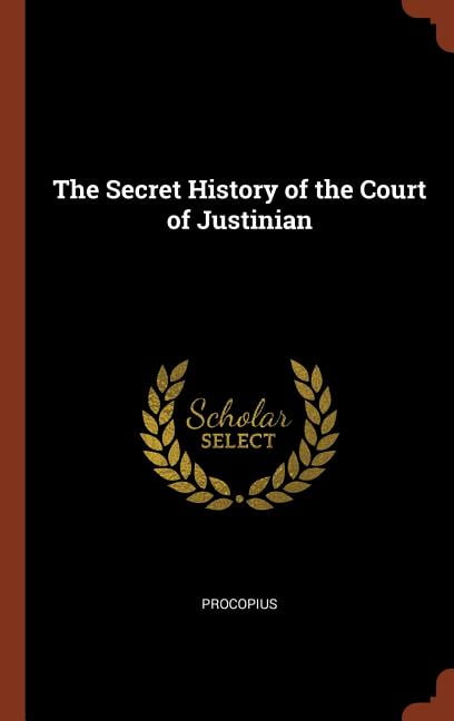 the secret history of justinian the secret history of justinian