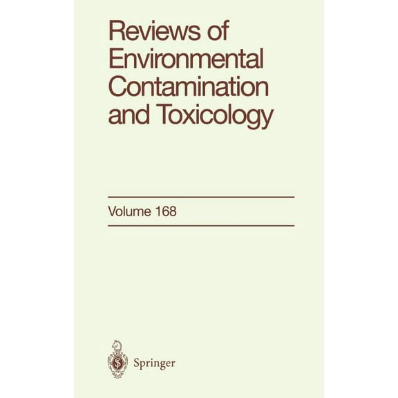 Reviews of Environmental Contamination a Reviews of Environmental Contamination and Toxicology: Continuation of Residue Reviews, Book 168, (Hardcover)