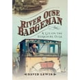 thumbnail image 2 of River Ouse Bargeman: A Lifetime on the Yorkshire Ouse, 2 of 2