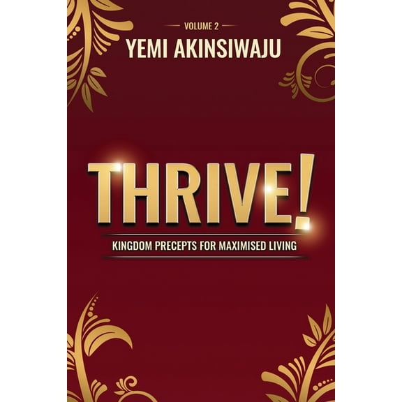 Thrive Thrive Volume 2: Kingdom Precepts for Maximised Living, Book 2, (Paperback)