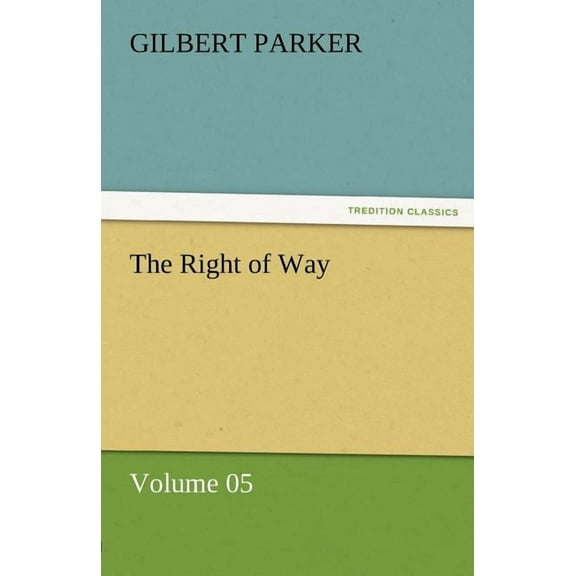 The Right of Way - Volume 05 (Paperback)