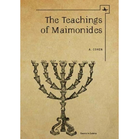 Classics in Judaica The Teachings of Maimonides, (Hardcover)