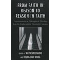 thumbnail image 2 of From Faith in Reason to Reason in Faith, 2 of 2