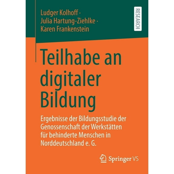 Teilhabe an Digitaler Bildung: Ergebnisse Der Bildungsstudie Der Genossenschaft Der WerkstÃ¤tten FÃ¼r Behinderte Menschen , (Paperback)