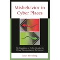 thumbnail image 1 of Pre-Owned Misbehavior in Cyber Places: The Regulation of Online Conduct in Virtual Communities on the Internet (Paperback) 0761860118 9780761860112, 1 of 2