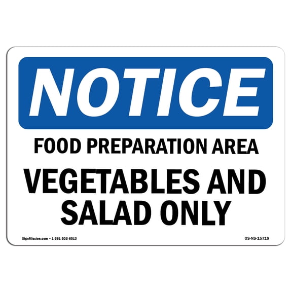 OSHA Notice Sign - NOTICE Food Preparation Area Vegetable Salad Only | Decal | Protect Your Business, Construction Site |  Made in the USA
