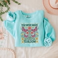 thumbnail image 5 of You Were Made To Bloom - Lightweight Garment Dyed Sweatshirt, 5 of 15