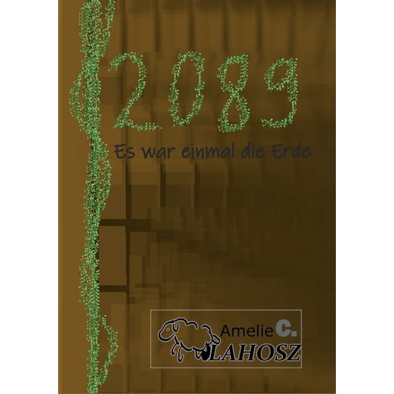 2089: es war einmal die Erde, (Paperback)