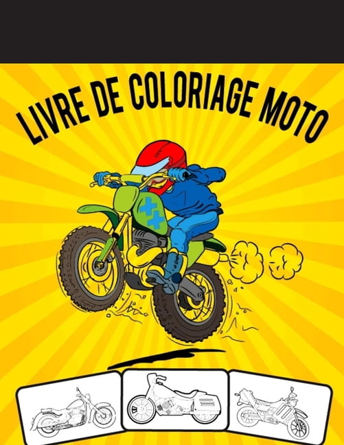 Livre De Coloriage De Moto Apprentissage Amusant Et Livre De Coloriage Pour Les Enfants Meilleur Cadeau De No L Et Cad Walmart Com