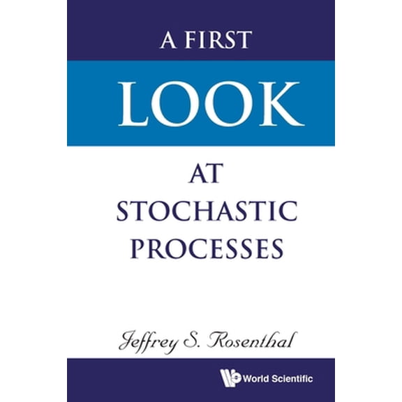 Pre-Owned A First Look at Stochastic Processes (Paperback) 9811208972 9789811208973