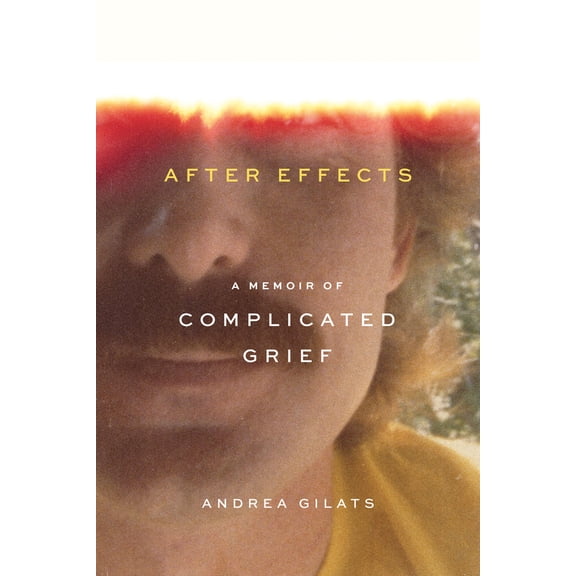 Pre-Owned After Effects: A Memoir of Complicated Grief (Paperback) 1517912180 9781517912185