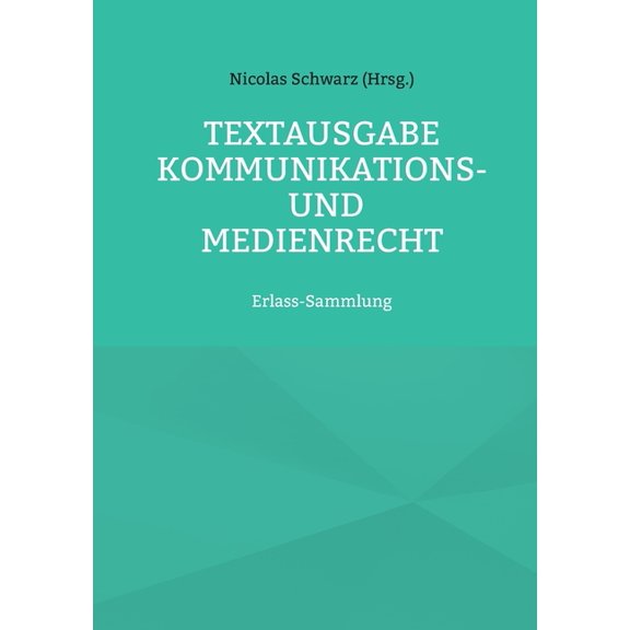 Textausgabe Kommunikations- und Medienrecht: Erlass-Sammlung, (Paperback)