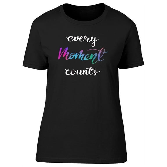 Every Moment Counts, Colorful T-Shirt Women -Image by Shutterstock, Female XX-Large