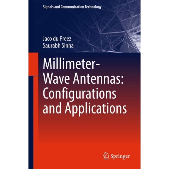 Signals and Communication Technology Millimeter-Wave Antennas: Configurations and Applications, (Hardcover)
