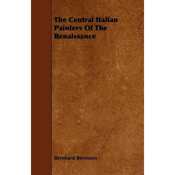 The Central Italian Painters of the Renaissance (Paperback)