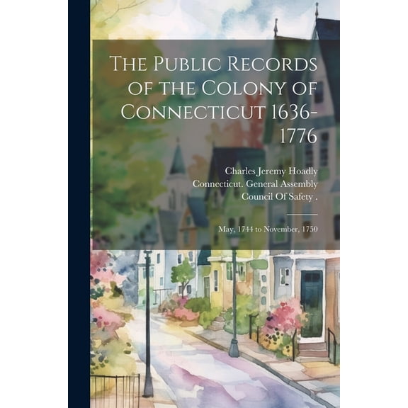 The Public Records of the Colony of Connecticut 1636-1776 (Paperback)