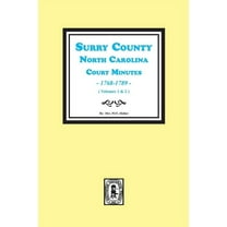Surry County, North Carolina, Court Minutes, 1768-1789, Vols. 1-2. (Paperback)