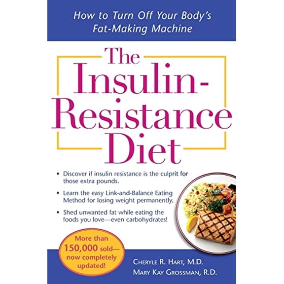 Pre-Owned The Insulin-Resistance Diet--Revised and Updated: How to Turn Off Your Body's Fat-Making Machine
