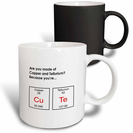 

3dRose Are you made of Copper and Tellurium Because youre CuTe periodic table Magic Transforming Mug 11oz