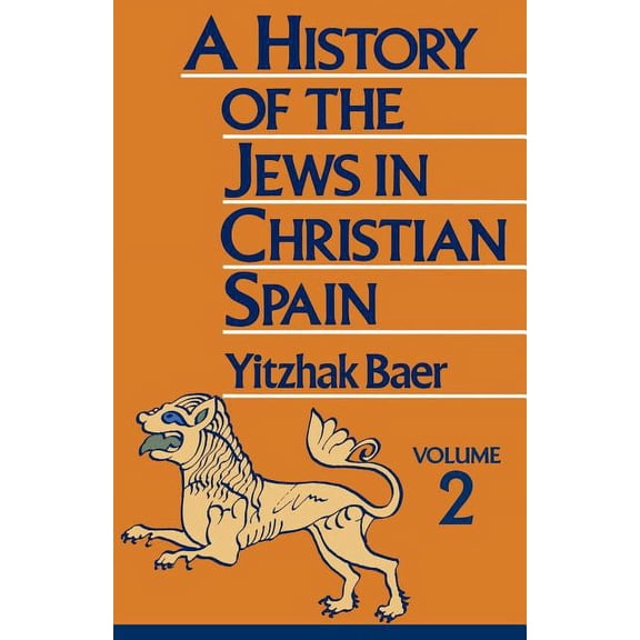 History of the Jews in Christian Spain A History of the Jews in Christian Spain, Book 02, (Paperback)