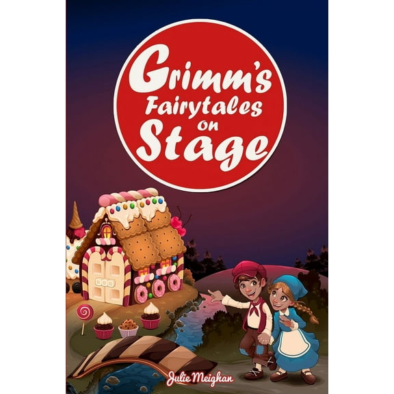 On Stage Books Grimm's Fairytales on Stage: A collection of plays based on the Brothers Grimm's Fairytales, Book 14, (Paperback)