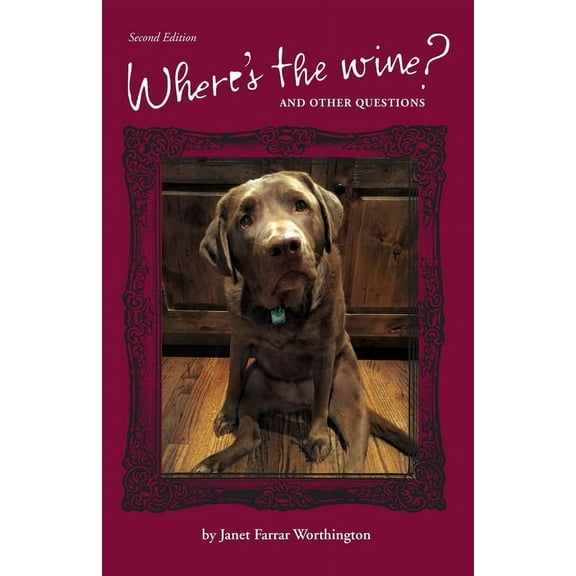 Where's the Wine? And Other Questions, Second Edition, (Paperback)
