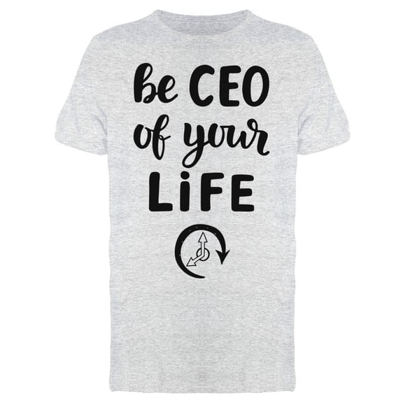 Just Be Ceo Of Your Life Tee Men's -Image by Shutterstock Men's T-shirt